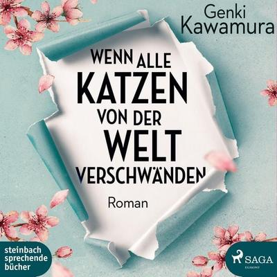 Wenn alle Katzen von der Welt verschwänden (Ungekürzt) - Genki Kawamura, Audio, 9788726056105