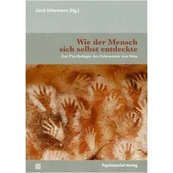 Wie der Mensch sich selbst entdeckte, Fachbücher von Gerd Jüttemann