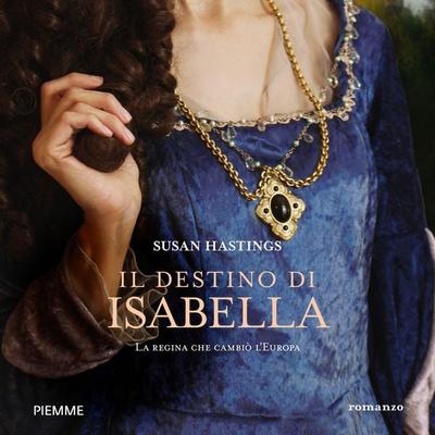 Il destino di Isabella - Susan Hastings, Audio, 9788858553534