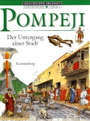 Pompeji. Der Untergang einer Stadt (Gerstenberg visuell. Geschichte erleben) - Preis vom 18.10.2026 19:22:15 h