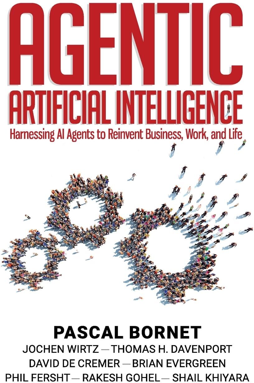 Pascal Bornet - Agentic Artificial Intelligence: Harnessing AI Agents to Reinvent Business, Work and Life - Preis vom 09.10.2026 07:28:09 h