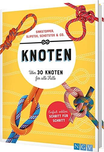 Ulrike Lowis - Knoten. Über 30 Knoten für alle Fälle: Sinkstopper, Slipstek, Schotstek & Co. - Preis vom 01.10.2026 17:08:56 h