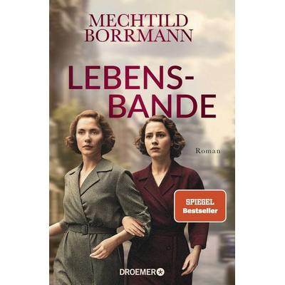 Lebensbande, Gebundene Ausgabe von Mechtild Borrmann, Droemer Knaur, 978-3-426-28220-5