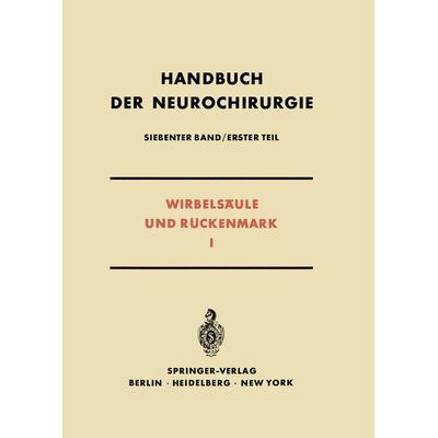 Wirbelsäule und Rückenmark I, Taschenbuch von , Springer Berlin, 978-3-642-88714-7