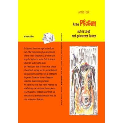 Arme Pfoten, Taschenbuch von Antje Fork, Epubli, 978-3-7450-1298-9