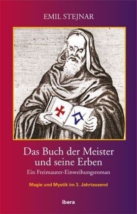 Emil Stejnar - Das Buch der Meister und seine Erben: Ein Freimaurer-Einweihungsroman - Preis vom 30.09.2026 22:30:23 h