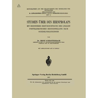 Studien über den Hirnprolaps, Taschenbuch von Heinz Schrottenbach, Springer Berlin, 978-3-662-34208-4