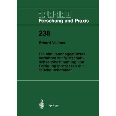 Ein simulationsgestütztes Verfahren zur Wirtschaftlichkeitsbestimmung von Fertigungsprozessen mit Stückgutcharakter, Taschenbuch von Erhard Vollmer,