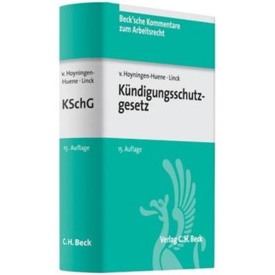 Kündigungsschutzgesetz, Gebundene Ausgabe von Rüdiger Linck,Gerrick Hoyningen-Huene, C. H. Beck, 978-3-406-52531-5