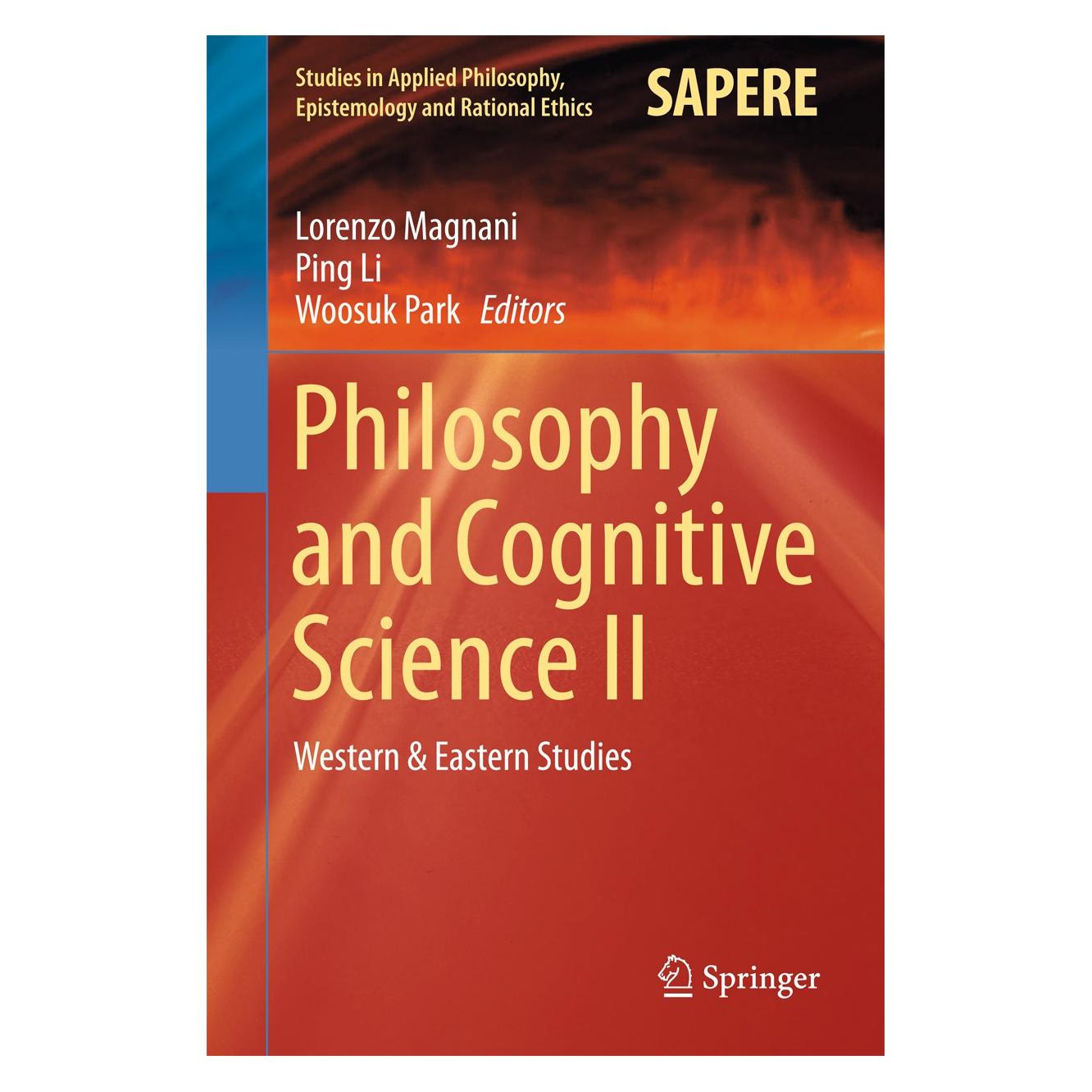 Springer Philosophy and Cognitive Science II (Englisch, Hardcover, Lorenzo Magnani, Ping Li, Woosuk Park) (9783319184784)