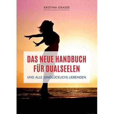 Das neue Handbuch für Dualseelen und alle (unglücklich) Liebenden - das Standardwerk mit 107 Stichworten zu allen Fragen rund um die Dualseele.