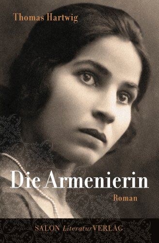 Thomas Hartwig - Die Armenierin - Preis vom 09.10.2026 07:28:09 h