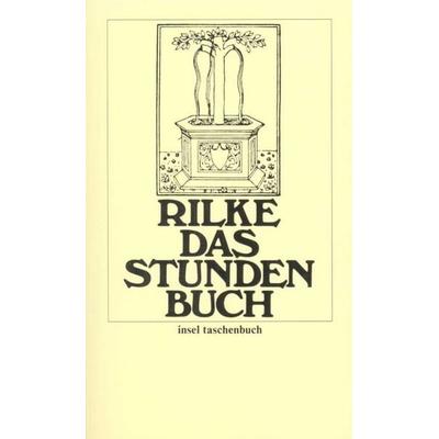 Das Stunden-Buch, Taschenbuch von Rainer Maria Rilke, Insel Verlag, 978-3-458-31702-9