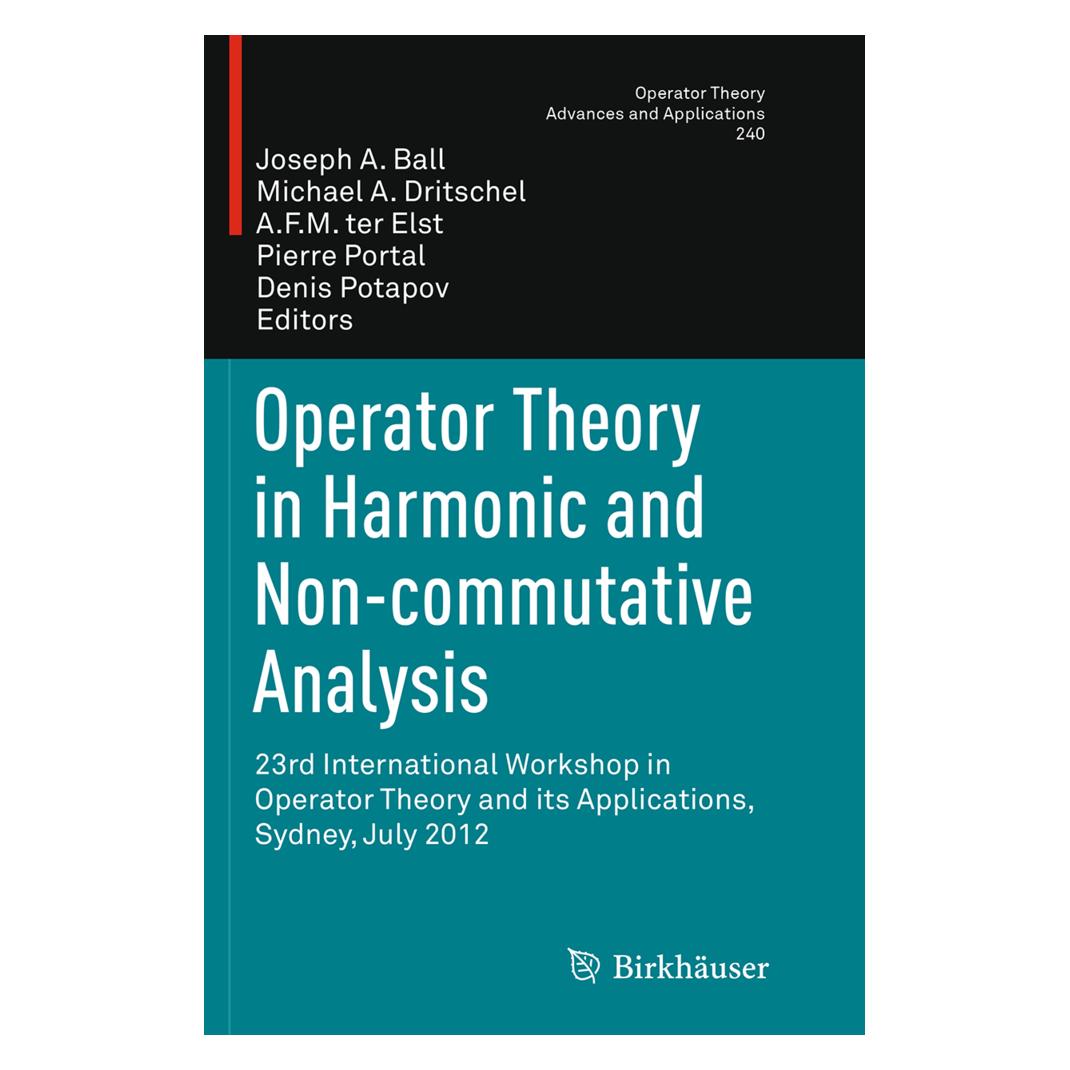 Springer Operator Theory in Harmonic and Non-commutative Analysis (Englisch, Softcover, A. F. M. Ter Elst, Denis Potapov, Joseph A. Ball, Michael A. Dritschel, Pierre Portal) (55835408)