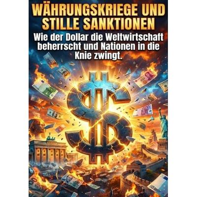 Währungskriege und stille Sanktionen, Taschenbuch von Luisa Weiss, Epubli, 978-3-565-27344-7