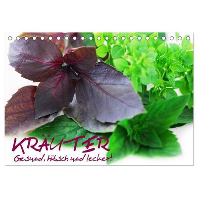 Kräuter - Gesund, hübsch und lecker (Tischkalender 2026 DIN A5 quer), CALVENDO Monatskalender