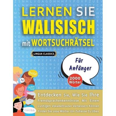 LERNEN SIE WALISISCH MIT WORTSUCHRÄTSEL FÜR ANFÄNGER - Entdecken Sie, Wie Sie Ihre Fremdsprachenkenntnisse Mit Einem Lustigen Vokabeltrainer