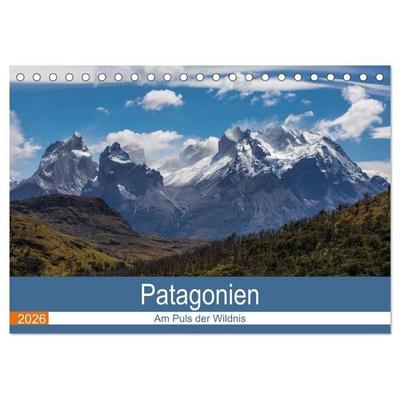 Patagonien - Am Puls der Wildnis (Tischkalender 2026 DIN A5 quer), CALVENDO Monatskalender