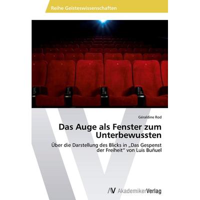 Das Auge als Fenster zum Unterbewussten, Taschenbuch von Géraldine Rod, AV Akademikerverlag, 978-3-639-63057-2
