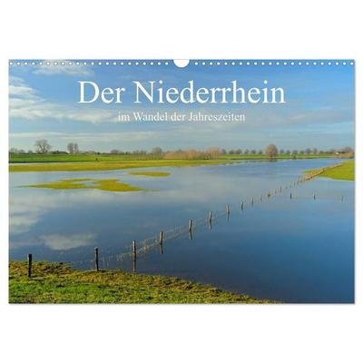 Der Niederrhein im Wandel der Jahreszeiten (Wandkalender 2027 DIN A3 quer), CALVENDO Monatskalender