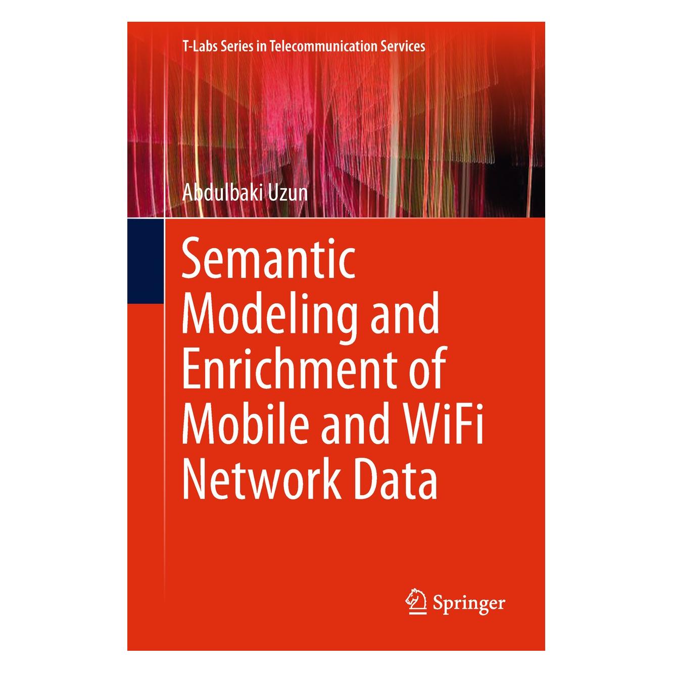 Springer Uzun:Semantic Modeling and Enrichment o (Englisch, Hardcover, Abdulbaki Uzun) (9783319907680)