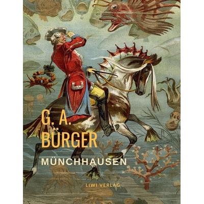 Münchhausen, Taschenbuch von Gottfried August Bürger, Liwi Literatur- Und Wissenschaftsverlag, 978-3-96542-313-8