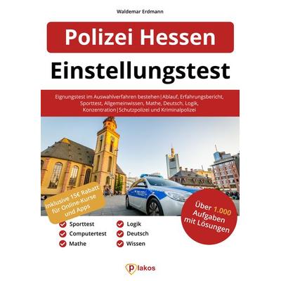 Einstellungstest Polizei Hessen, Paperback von Waldemar Erdmann, Plakos GmbH, 978-3-948144-73-9