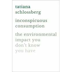 Inconspicuous Consumption, Fachbücher von Tatiana Schlossberg