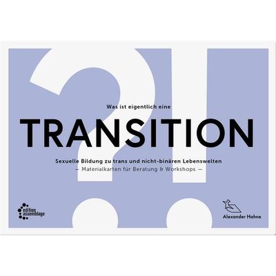 Was ist eigentlich eine Transition?!, Zubehör von Alexander Hahne, Edition assemblage, 978-3-96042-191-7