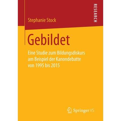 Gebildet, Taschenbuch von Stephanie Stock, Springer Fachmedien Wiesbaden GmbH, 978-3-658-15000-6