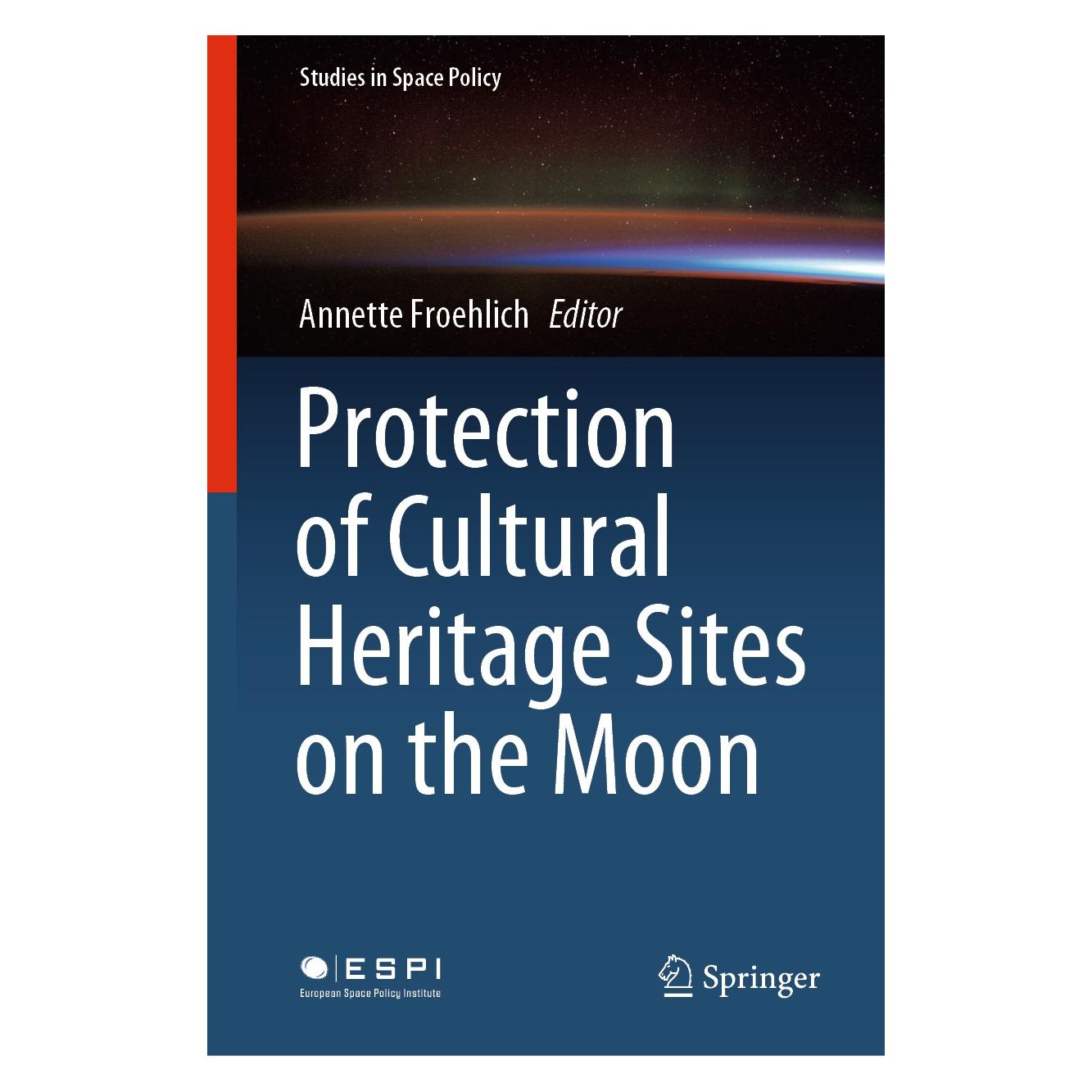Springer Protection of Cultural Heritage Sites on the Moon (Englisch, Hardcover, Annette Froehlich) (9783030384029)