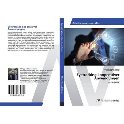 Eyetracking kooperativer Anwendungen, Taschenbuch von Philipp Schlieker-Steens,Christian H. Schlösser, AV Akademikerverlag, 978-3-639-46515-0