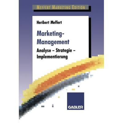 Marketing-Management, Taschenbuch von Heribert Meffert, Betriebswirtschaftlicher Verlag Gabler, 978-3-409-23613-3