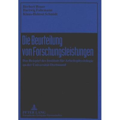 Die Beurteilung von Forschungsleistungen, Taschenbuch von Herbert Heuer,Hartwig Fuhrmann,Klaus-Helmut Schmidt, Peter Lang GmbH, Internationaler Verlag