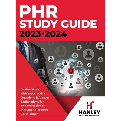 PHR Study Guide 2023-2024, Gebundene Ausgabe von Shawn Blake, Hanley Publications LLC, 978-1-951652-69-2
