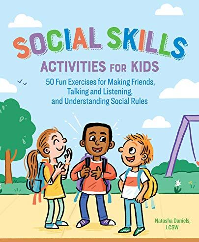 Natasha Daniels - Social Skills Activities for Kids: 50 Fun Exercises for Making Friends, Talking and Listening, and Understanding Social Rules - Preis vom 30.09.2026 22:30:23 h