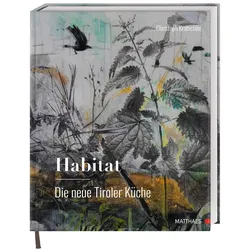 Habitat: Die neue Tiroler Küche, Ratgeber von Christoph Krabichler