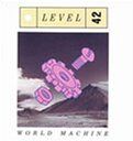 Level 42 - World Machine (Us-Version) - Preis vom 16.10.2026 11:41:07 h