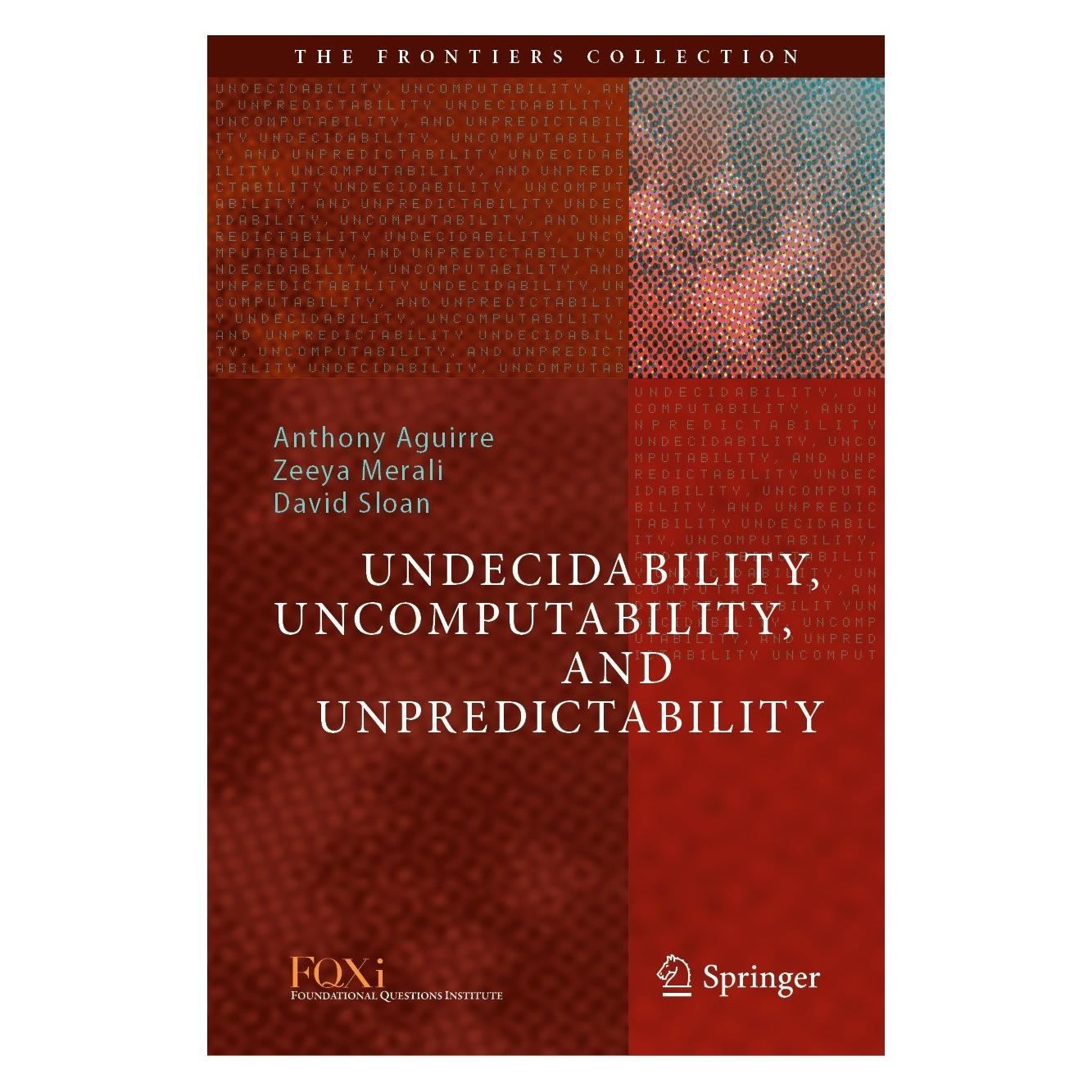 Springer Undecidability, Uncomputability, and Unpredictability (Englisch, Hardcover, Anthony Aguirre, David Sloan, Zeeya Merali) (9783030703530)