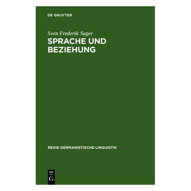 De Gruyter Sprache und Beziehung (Deutsch, Hardcover, Sven Frederik Sager) (7202756)
