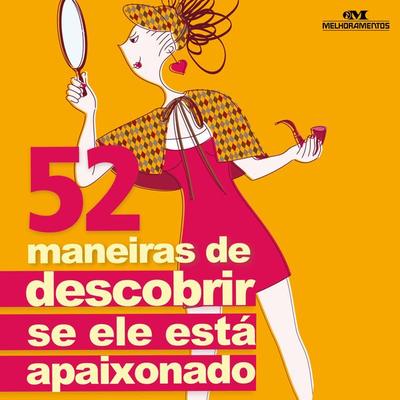 52 maneiras de descobrir se ele está apaixonado - Nara Raggiotti,Daniela Sumyk,Guta Gouveia, Audio, 9788506058749