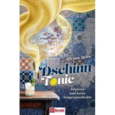 Dschinn Tonic, Taschenbuch von Miriam Spies, Mentoren-Media-Verlag, 978-3-9864124-1-8