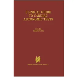 Clinical Guide to Cardiac Autonomic Tests, Fachbücher von M. Malik