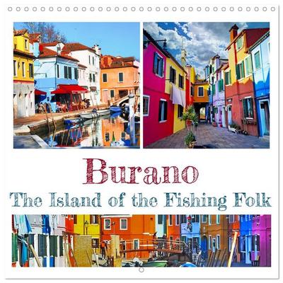 Burano -The Island of the Fishing Folk (Wall Calendar 2027 12 × 12 Inch) CALVENDO 12 Month Wall Calendar