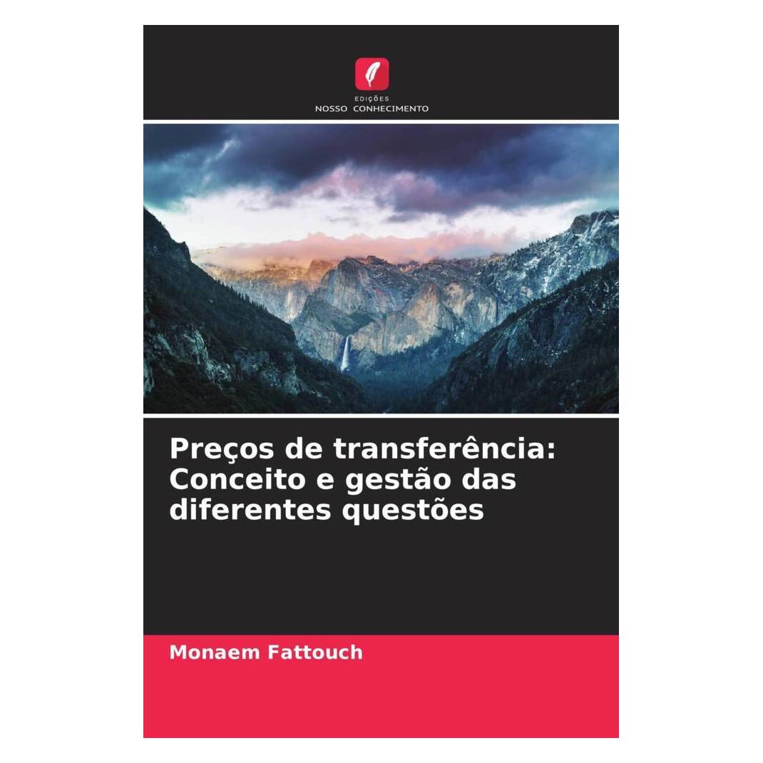 Edicoes Nosso Conhecimento Preços de transferência: Conceito e gestão das diferentes questões (Softcover, Monaem Fattouch) (56219770)