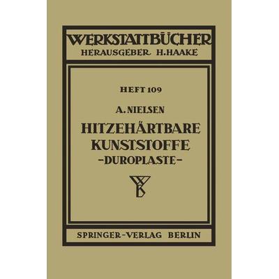 Hitzehärtbare Kunststoffe (Duroplaste), Taschenbuch von A. Nielsen, Springer Berlin, 978-3-540-01668-7