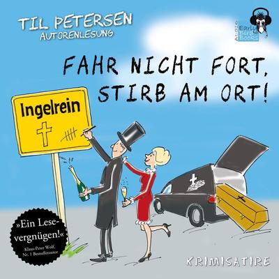 Fahr nicht fort, stirb am Ort! - Til Petersen, Audio, 9783985760213