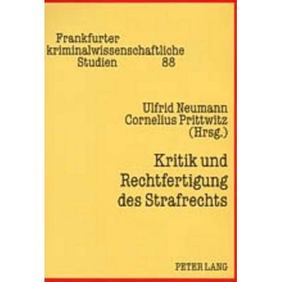 Kritik und Rechtfertigung des Strafrechts, Taschenbuch von , Peter Lang GmbH, Internationaler Verlag der Wissenschaften, 978-3-631-53204-1