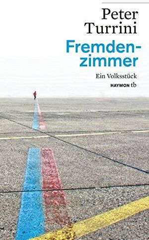 Peter Turrini - Fremdenzimmer: Ein Volksstück (HAYMON TASCHENBUCH) - Preis vom 09.10.2026 07:28:09 h