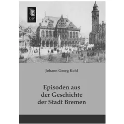 Episoden aus der Geschichte der Stadt Bremen, Fachbücher von Johann Georg Kohl